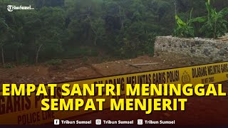 🔴BREAKING NEWS 4 Santri Tewas Tertimpa Longsor di Pesantren di Kudadampit Sukabumi Sempat Menjerit [upl. by Row]