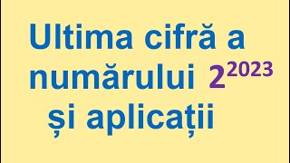 Ultima cifră a numărului 2 la puterea 2023 clasa 59 [upl. by Corine]