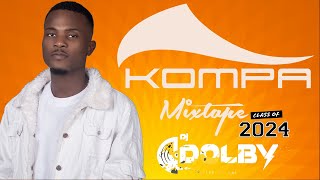 Ayisyen Kompa Mixtape 2024  Class Of 2024 By Dj Dolbyyy Official  pi bèl hit kompa yo [upl. by Lipsey]