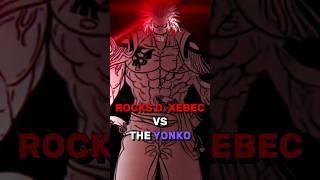 Rocks D Xebec Vs Yonko onepiece anime [upl. by Kenaz]