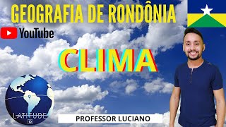 GEOGRAFIA DE RONDÔNIA  CLIMA [upl. by Errol]