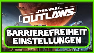 Die BarrierefreiheitEinstellungen von Star Wars Outlaws [upl. by Otho]