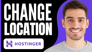 How to Change Server Location in Hostinger 2024 [upl. by Sarat]