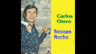 Carlos Otero  Besame Mucho [upl. by Anilasor377]