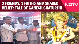 Ganesh Chaturthi  3 Friends 3 Faiths And Shared Belief Tale Of Ganesh Chaturthi Event In Mumbai [upl. by Abas]