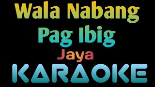 Wala Nabang Pag Ibig Karaoke Jaya ingkoykaraoke karaoke opmkaraoke music karaokeph [upl. by Wun]