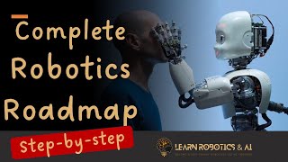 Complete roadmap to learn Robotics and AI in 20232024 [upl. by Enaillil]