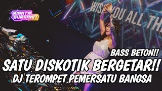 DJ TEROMPET PEMERSATU BANGSA  SATU DISKOTIK BERGETAR  JUNGLE DUTCH BASS BETON VIRAL TERBARU 2024 [upl. by Hedley]