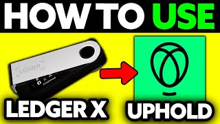 How To Use Ledger Nano X with Uphold 2024  Step by Step [upl. by Auqenes]