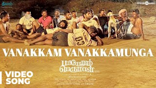 Pariyerum Perumal  Vanakkam Vanakkamunga Video Song  Santhosh Narayanan  Pa Ranjith [upl. by Odlanyer]