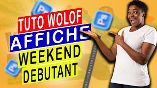 TUTO WOLOF  AFFICHE WEEKEND DEBUTANT [upl. by Eimyaj]