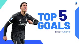 Dusan Vlahovics Top 5 Goals  Top Goals  Serie A 202324 [upl. by Morissa]