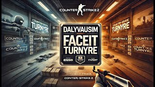 13LVL FACEIT TURNYRAS [upl. by Coster765]