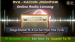 KACHIN ONLINE PROGRAM 17 OCTOBER 2024 [upl. by Milly243]