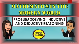 PROBLEM SOLVING INDUCTIVE AND DEDUCTIVE REASONING  MATHEMATICS IN THE MODERN WORLD [upl. by Dawn]