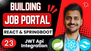 Job Portal Website Using React and Springboot  Part 23  JWT API Integration [upl. by Alaaj]