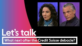 Let’s Talk What next after the Credit Suisse debacle French version with English subtitles [upl. by Grube456]