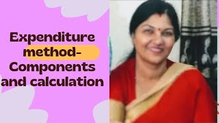 EXPENDITURE METHOD COMPONENTS AND CALCULATION Economics with purnima sharma [upl. by Gehman]