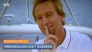 Gebroeders Ko  Vreemdgaan Doet Iedereen [upl. by Dollar]