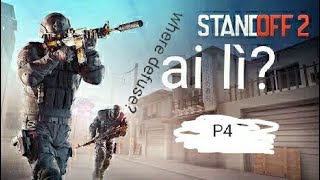 Standoff2ai lì P4 [upl. by Harmon786]