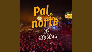 Pal Norte [upl. by Rainwater]