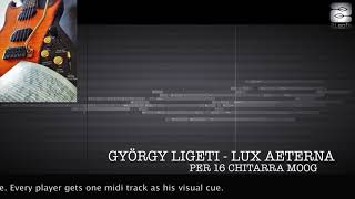 György Ligetis Lux Aeterna per 16 Chitarra Moog Project Draft [upl. by Farra]