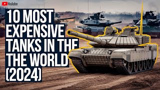 10 Most Expensive Tanks in the World 2024 [upl. by Scheers]