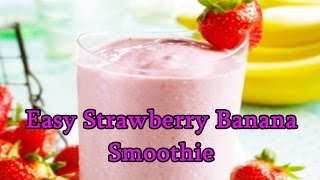 Easy Strawberry Banana Smoothie [upl. by Animaj]