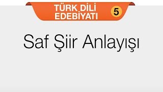 Şiir  Saf Şiir Anlayışı [upl. by Sirrot951]