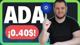 CARDANO ADA ALCANZA los 040 ¿QUÉ SIGUE AHORA [upl. by Hazen]