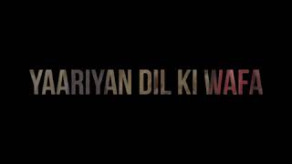 Ehd e wafa songo mere yaara teri yaariyan [upl. by Lanahtan]