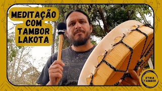 Meditação com Tambor Xamanico Lakota 40cm [upl. by Wolfgang]