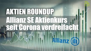 Aktien RoundUp Allianz SE Aktienkurs seit Corona verdreifacht [upl. by Rask]