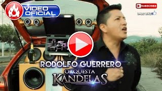 LLORO  KANDELAS RODOLFO GUERRERO  VIDEO OFICIAL vol 12 [upl. by Anavoj458]