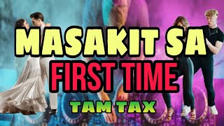 MASAKIT SA FIRST TIME  TAM TAX REGGAE REMIX 2024 [upl. by Asalocin]