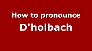 How to Pronounce Dholbach  PronounceNamescom [upl. by Nylorak]