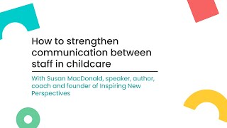 How to strengthen communication between staff in childcare [upl. by Flori77]