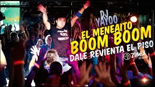 EL Meneaito boom boom VS Dale revienta el piso DJ YAYOO Alex tatoo chilango style [upl. by Aihsatal]