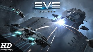 EVE Echoes Android Gameplay 1080p60fps [upl. by Kama436]