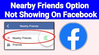 How To Fix Nearby Friends Option Not Showing On Facebook   New Method 2024 [upl. by Eilloh]