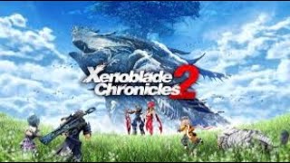 Xenoblade Chronicles 2  Chapter 6  NG Stream [upl. by Halludba]