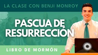 La Clase con Benji Monroy  Pascua de Resurrección [upl. by Paquito]