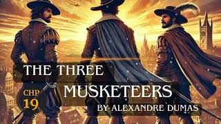 The Three Musketeers Chapter 19 by Alexandre Dumas  Free Audiobook [upl. by Newkirk]