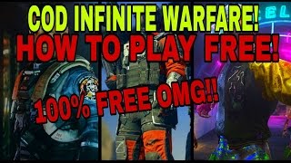 NEW COD INFINITE WARFARE FREE TRIAL HOW TO PLAY 100 FREE [upl. by Sire947]