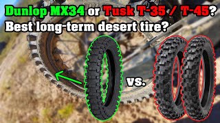 Dunlop MX34 vs Tusk T35 and T45  Best LongTerm Desert Tire [upl. by Winikka]