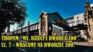 BMV 66 Tropem quotMy Dzieci z Dworca ZOOquot Cz7 Nowe miejsca i nowe akcje na Dworcu ZOO [upl. by Nnylaehs]