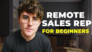 Remote sales rep How to GET STARTED in 2023 [upl. by Atel]