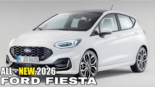 2026 Ford Fiesta  Change Redesign InteriorExterior [upl. by Nitin]