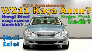 W211 MERCEDES DOĞRU FİYATLARI NEDİR  HANGİSİ MANTIKLI [upl. by Neelram533]