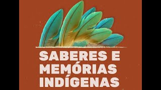 Saberes e Memórias Indígenas [upl. by Areema]